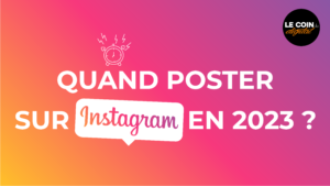 quand poster sur instagram 2023