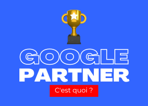 Agence Google Partner : une certification Google Ads