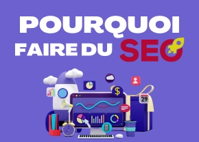 pourquoi faire du seo