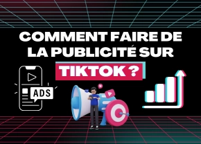 Comment faire de la publicité sur TikTok ?