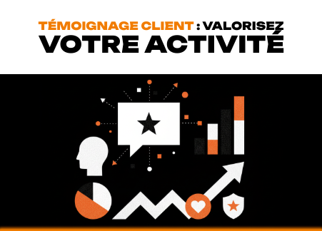 Témoignage client : valorisez votre activité