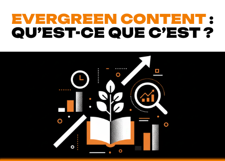 Evergreen content : qu’est-ce que c’est ?