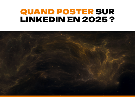 Quand poster sur Linkedin en 2025 ?