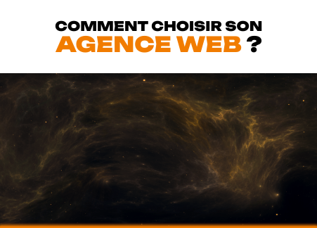 Comment choisir son agence web ?