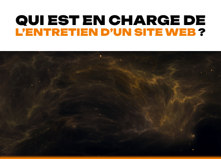Qui est en charge de l’entretien d’un site web ?
