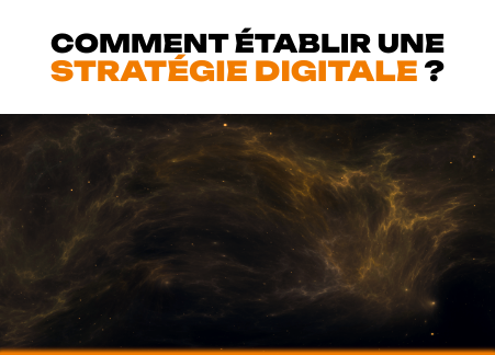 Comment établir une stratégie digitale ?