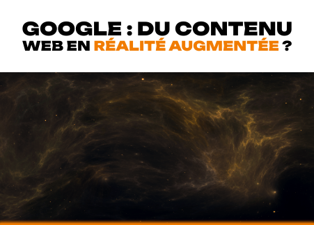 Google : du contenu web en réalité augmentée ?