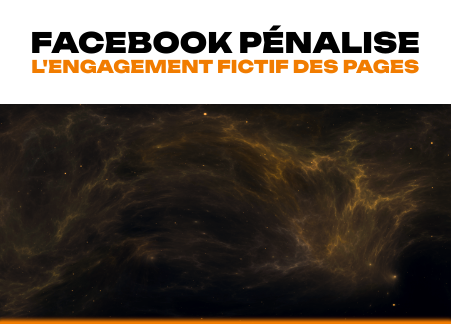 Facebook pénalise l'engagement fictif des pages