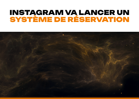 Instagram va lancer un système de réservation